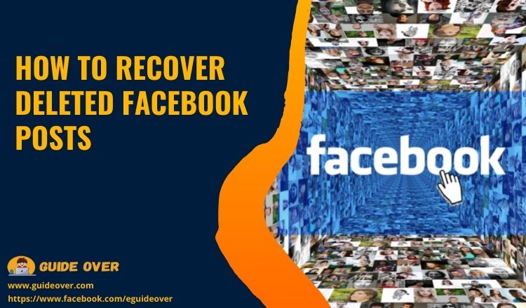 How To Recover Deleted Facebook Posts