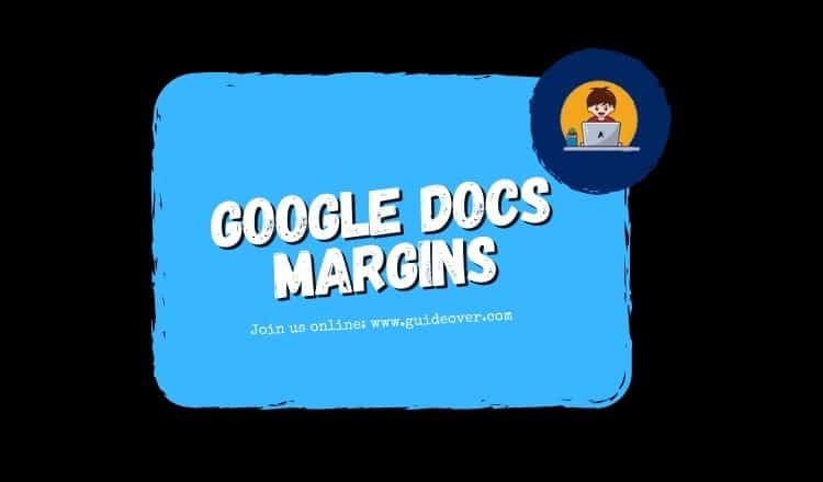 Google Docs Magins