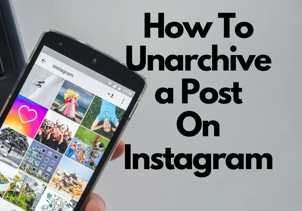 How To Unarchive a Post On Instagram