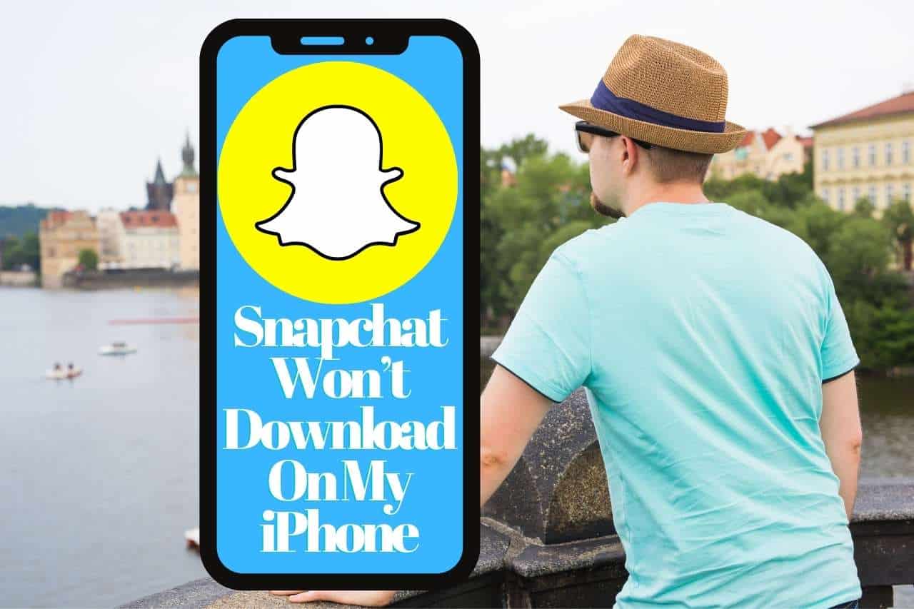 Snapchat Won’t Download On My iPhone