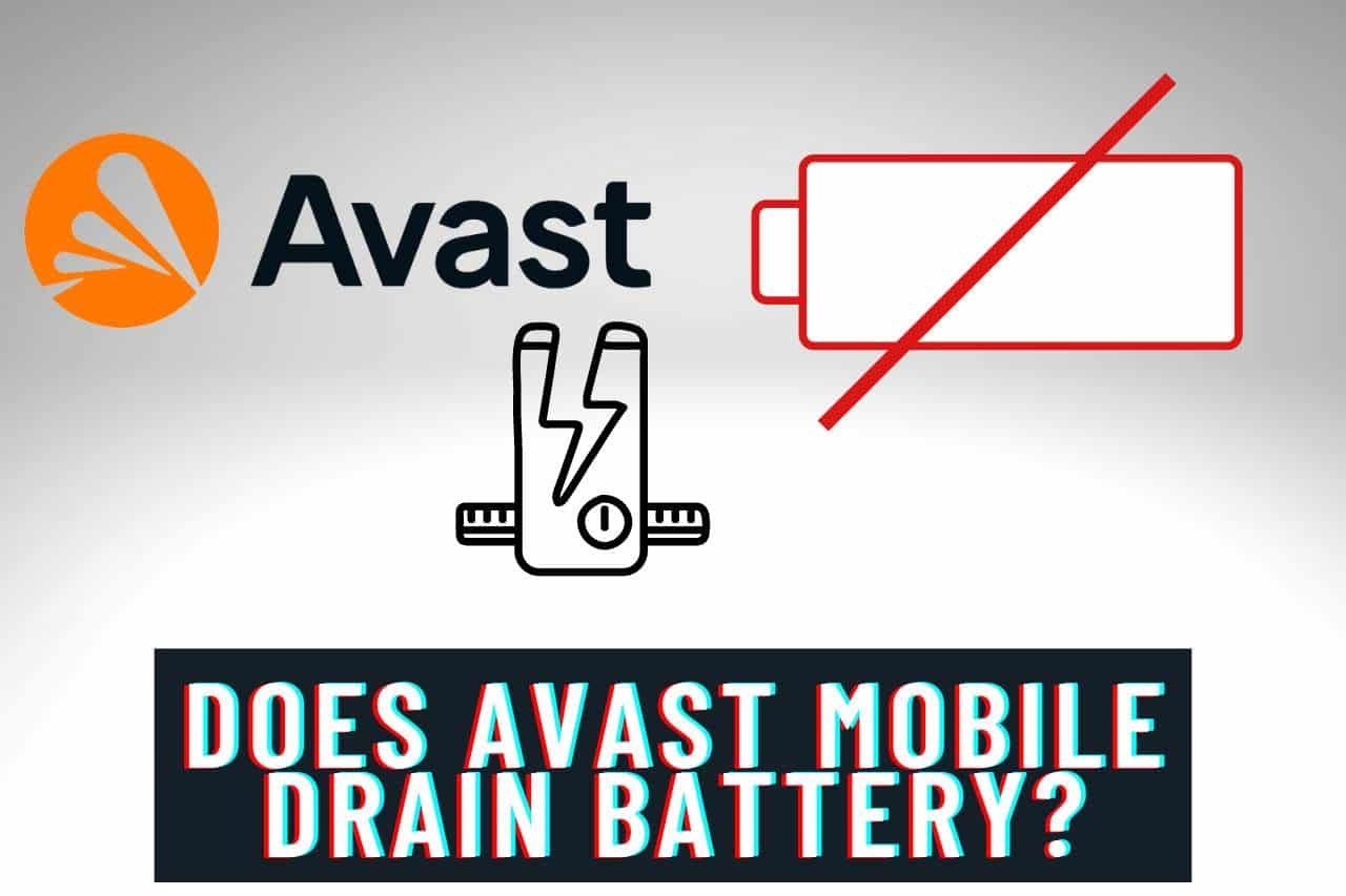 Does avast mobile drain battery